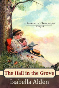 Title: The Hall in the Grove, Author: Isabella Alden