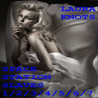 Title: Space Station Slaves 1/2/3/4/5/6/7, Author: Laura Knots