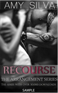 Title: Recourse The Erotic Romance Sample (The Arrangement, #1), Author: Amy Silva