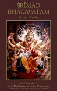 Title: Srimad-Bhagavatam, Seventh Canto, Author: His Divine Grace A. C. Bhaktivedanta Swami Prabhupada