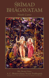 Title: Srimad-Bhagavatam, Ninth Canto, Author: His Divine Grace A. C. Bhaktivedanta Swami Prabhupada