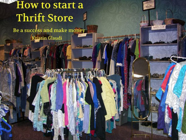 How to start a thrift store (Be a success and make money)
