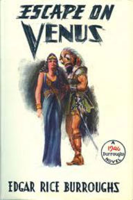 Title: Escape on Venus Venus #4, Author: Edgar Rice Burroughs