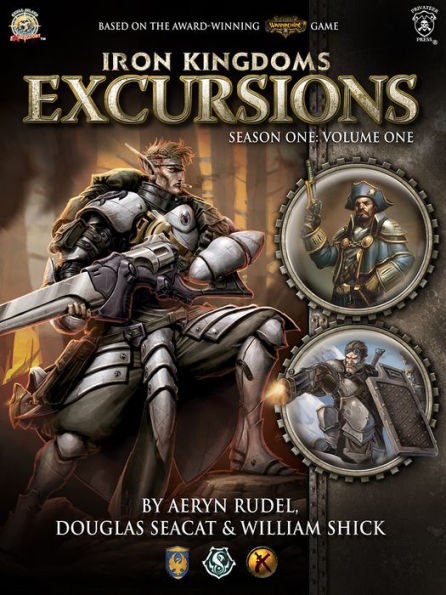 Iron Kingdom Excursions: Season One, Volume One