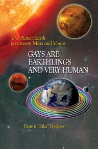 Title: Gays are Earthlings and Very Human, Author: Beatriz Hodgson