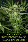 GREEN LIVING GREATS HYDROPONICS MADE SIMPLE