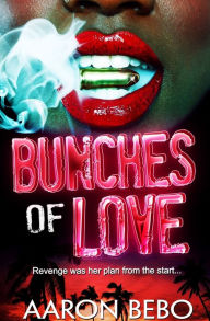 Title: Bunches of Love, Author: Aaron Bebo