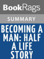 Becoming a Man: Half a Life Story by Paul Monette Summary & Study Guide