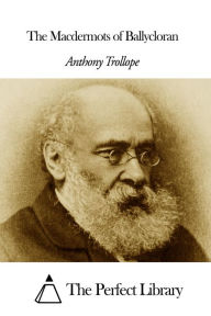 Title: The Macdermots of Ballycloran, Author: Anthony Trollope