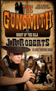 Title: Night of the Gila, Author: J. R. Roberts