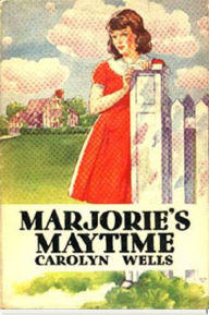 Title: Marjorie's Maytime, Author: Carolyn Wells