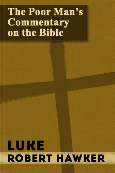 The Poor Man's Commentary - Vol. 42 - Luke
