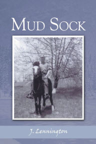 Title: Mud Sock, Author: J. Lennington