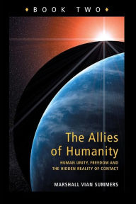 Title: The Allies of Humanity Book Two, Author: Marshall Vian Summers