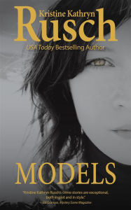 Title: Models, Author: Kristine Kathryn Rusch