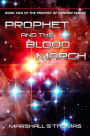 Prophet and the Blood March