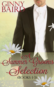 Title: A Summer Grooms Selection (Books 1 - 3) (Summer Grooms Series, Book 5), Author: Ginny Baird