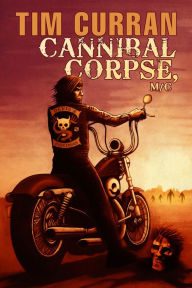 Title: Cannibal Corpse, M/C, Author: Tim Curran