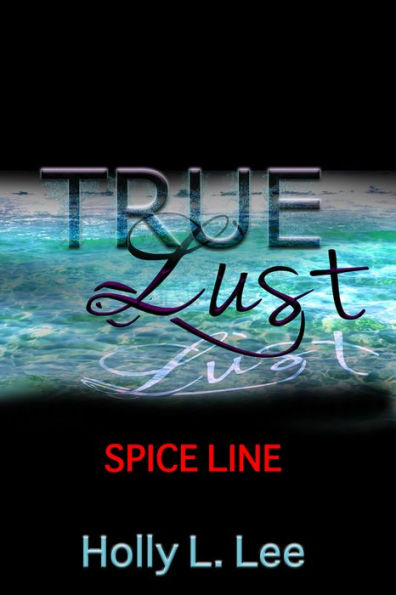 True Lust S.A. Series Spice Line