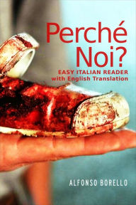 Title: Perche Noi? - Enhanced Easy Italian Reader, Author: Alfonso Borello