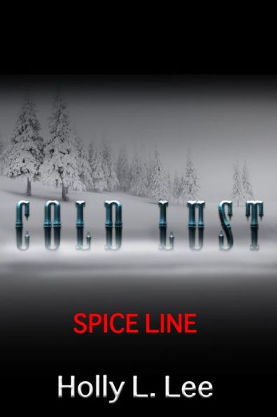 Cold Lust S.A. Series Spice Line