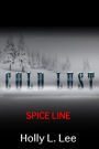 Cold Lust S.A. Series Spice Line