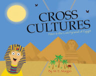 Title: Cross Cultures: Peter & The Lost Pyramid Of Egypt, Author: Melissa Morgan