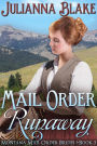 Mail Order Runaway (A Sweet Historical Mail Order Bride Romance Novel) - Montana Mail Order Brides Book 3
