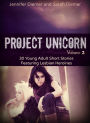 Project Unicorn, Volume 2: 30 Young Adult Short Stories Featuring Lesbian Heroines