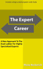 The Expert Career: A New Approach to the Dual Ladder for highly specialized Experts