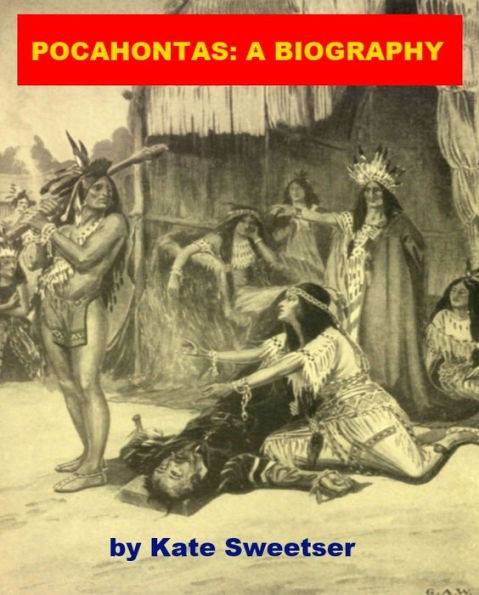 Pocahontas - A Biography