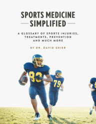 Title: Sports Medicine Simplified, Author: Dr. David Geier