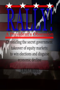 Title: Rally! A President's Obsession, Author: Anonymous