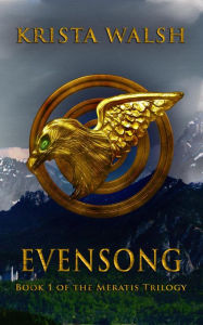 Title: Evensong (Meratis Trilogy, #1), Author: Krista Walsh