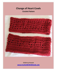 Title: Change of Heart Cowls Scarf Crochet Pattern, Author: Joy Prescott