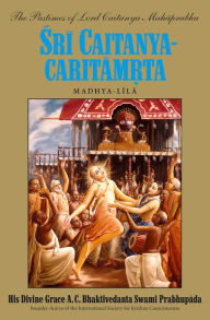 Title: Sri Caitanya-caritamrta, Madhya-lila, Author: His Divine Grace A. C. Bhaktivedanta Swami Prabhupada