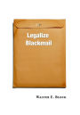 Legalize Blackmail