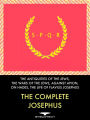 The Complete Josephus Anthology: Against Apion, On Hades, the Antiquities of the Jews, the Wars of the Jews, the Life of Flavius Josephus