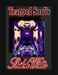 Title: Trapped Souls, Author: shiloh watts