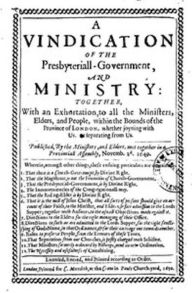 Title: A Vindication of the Presbyteriall-Government and Ministry (Illustrated), Author: Ministers and Elders of the London Provinciall Assembly
