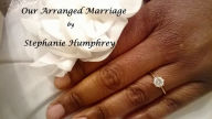 Title: Our Arranged Marriage, Author: Stephanie Humphrey