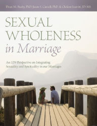Title: Sexual Wholeness in Marriage, Author: Dean M Busby