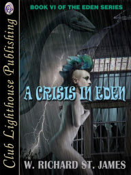 Title: A Crisis in Eden, Author: W. Richard St. James