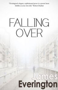 Title: Falling Over, Author: James Everington