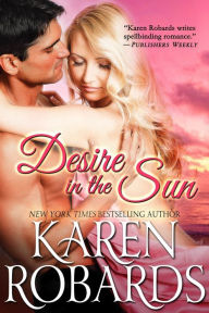 Title: Desire in the Sun, Author: Karen Robards