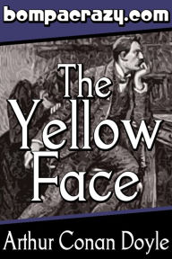Title: The Adventure of the Yellow Face, Author: Arthur Conan Doyle