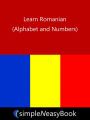 Learn Romanian (Alphabet and Numbers)- simpleNeasyBook