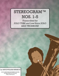 Title: STEREOGRAM NOS. 1-5 (Stereograms for Tuba Collection, #1), Author: David Brubeck