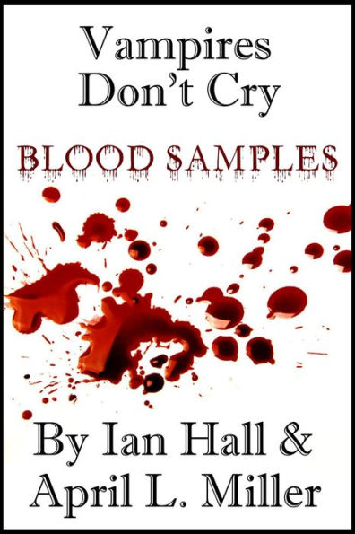 Vampires Don't Cry: Blood Samples