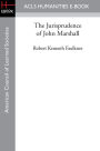 The Jurisprudence of John Marshall